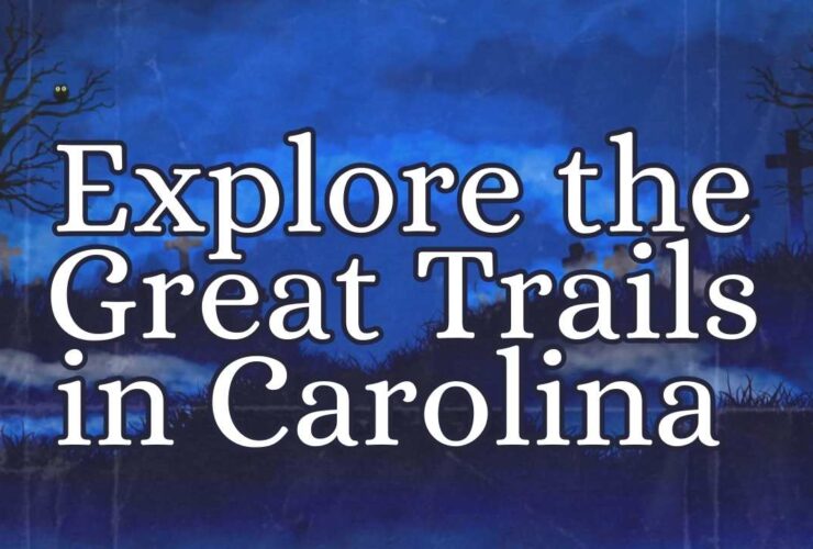 Explore the Great Trails in Carolina