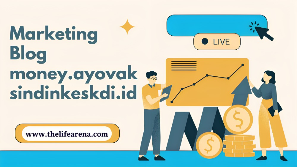 marketing blog money.ayovaksindinkeskdi.id